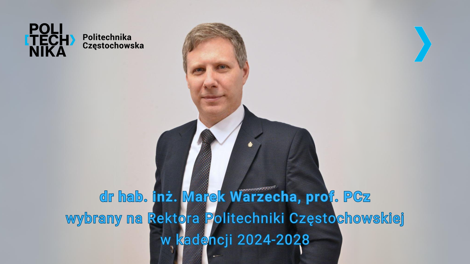 Rektorem Politechniki Częstochowskiej w kadencji 2024-2028 został wybrany dr hab. inż. Marek Warzecha, prof. PCz.